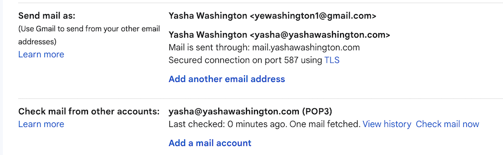 A screenshot of my Gmail settings showing that I can the email address yasha@yashawashington.com is linked to my personal email address